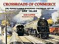 Crossroads of Commerce The Pennsylvania Railroad Calendar Art of Grif Teller