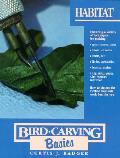 Bird Carving Basics Volume 8 Habitat