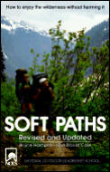 Soft Paths How To Enjoy The Wilderness