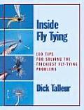 Inside Fly Tying 100 Tips For Solving Th
