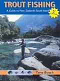 Trout Fishing Guide To New Zealands South 5th Edition