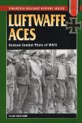Luftwaffe Aces German Combat Pilots of World War II
