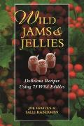 Wild Jams and Jellies: Delicious Recipes Using 75 Wild Edibles