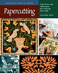 Papercutting Tips Tools & Techniques for Learning the Craft