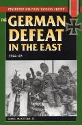 German Defeat in the East 1944 45