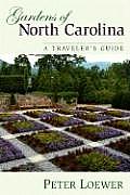 Gardens of North Carolina A Travelers Guide