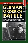 German Order of Battle: Panzer, Panzer Grenadier, and Waffen SS Divisions in WWII