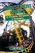 Amusement Parks of Virginia Maryland & Delaware