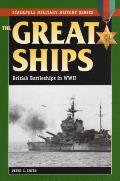 Great Ships British Battleships in World War II