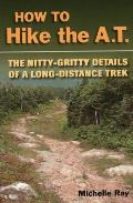 How to Hike the AT The Nitty Gritty of a Long Distance Trek
