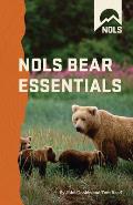 NOLS Bear Essentials: Hiking and Camping in Bear Country