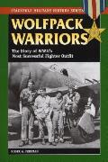 Wolfpack Warriors The Story of World War IIs Most Successful Fighter Outfit