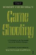 Robert Churchill's Game Shooting: A Textbook on the Successful Use of the Modern Shotgun