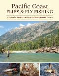 Pacific Coast Flies & Fly Fishing