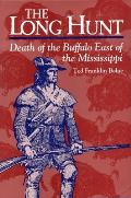 Long Hunt Death of the Buffalo East of the Mississippi