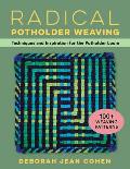Radical Potholder Weaving