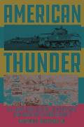 American Thunder US Army Tank Design Development & Doctrine in World War II