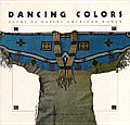 Dancing Colors Paths Of Native America
