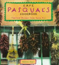 Cafe Pasquals Cookbook Spirited Recipes from Santa Fe