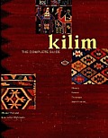 Kilim The Complete Guide History Pattern Te