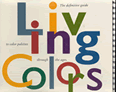 Living Colors The Definitive Guide To Color Palettes Through the Ages