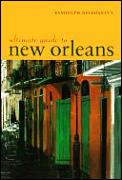 Ultimate Guide To New Orleans