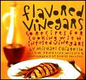 Flavored Vinegars 50 Recipes For Cooking