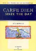 Carpe Diem Seize the Day a Little Book of Latin Phrases