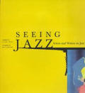 Seeing Jazz Artists & Writers On Jazz
