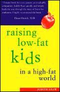 Raising Low Fat Kids In A High Fat World