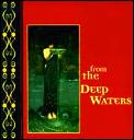 From The Deep Waters