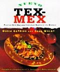 Nuevo Tex Mex Festive New Recipes from Just North of the Border