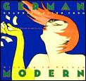 German Modern Graphic Design From Wilhelm to Weimar