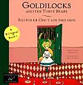 Goldilocks & the Three Bears Ricitos de Oro y Los Tres Osos