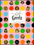 From Girls To Grrrlz A History Of Womens