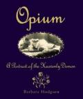 Opium A Portrait Of The Heavenly Demon