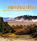 Sandcastles Great Projects From Mermaids to Monuments