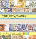 Art Of Money The History & Design Of Paper