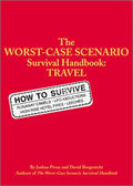 Worst Case Scenario Survival Handbook Travel