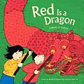Red Is A Dragon A Book Of Colors