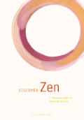 Discover Zen A Practical Guide To Personal Ser