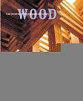 Wood New Directions in Design & Architecture