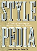 Stylepedia A Guide to Graphic Design Mannerisms Quirks & Conceits