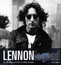Lennon Legend An Illustrated Life of John Lennon