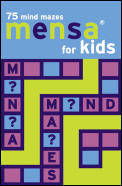 Mensa Mind Mazes For Kids