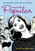 How to Be Popular Everything You Need to Know & More