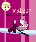 Makeup Things To Make & Do