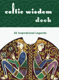 Celtic Wisdom Deck 36 Inspirational Legends
