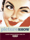Picture Show Classic Movie Posters from the TCM Archives