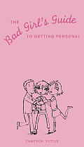 Bad Girls Guide To Getting Personal